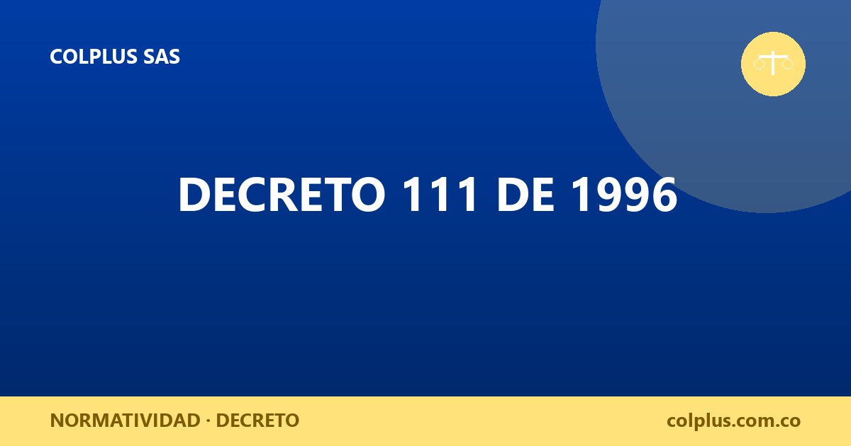 Decreto 111 de 1996