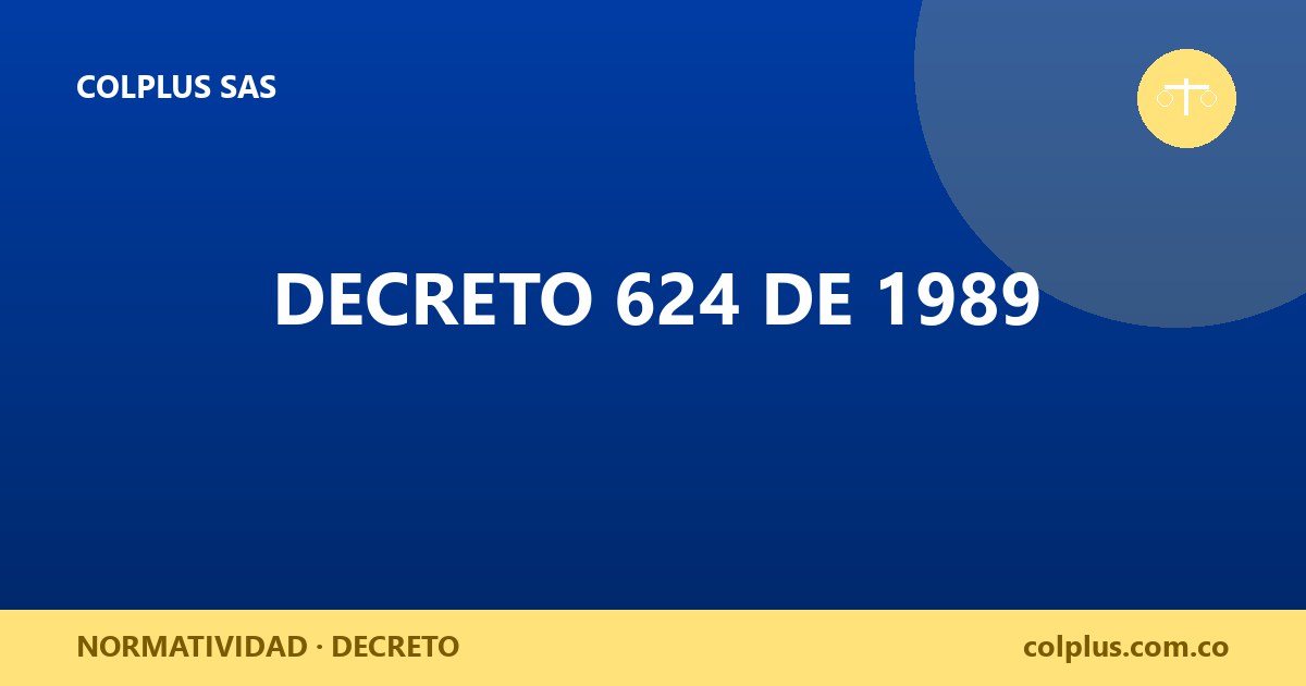 Decreto 624 de 1989