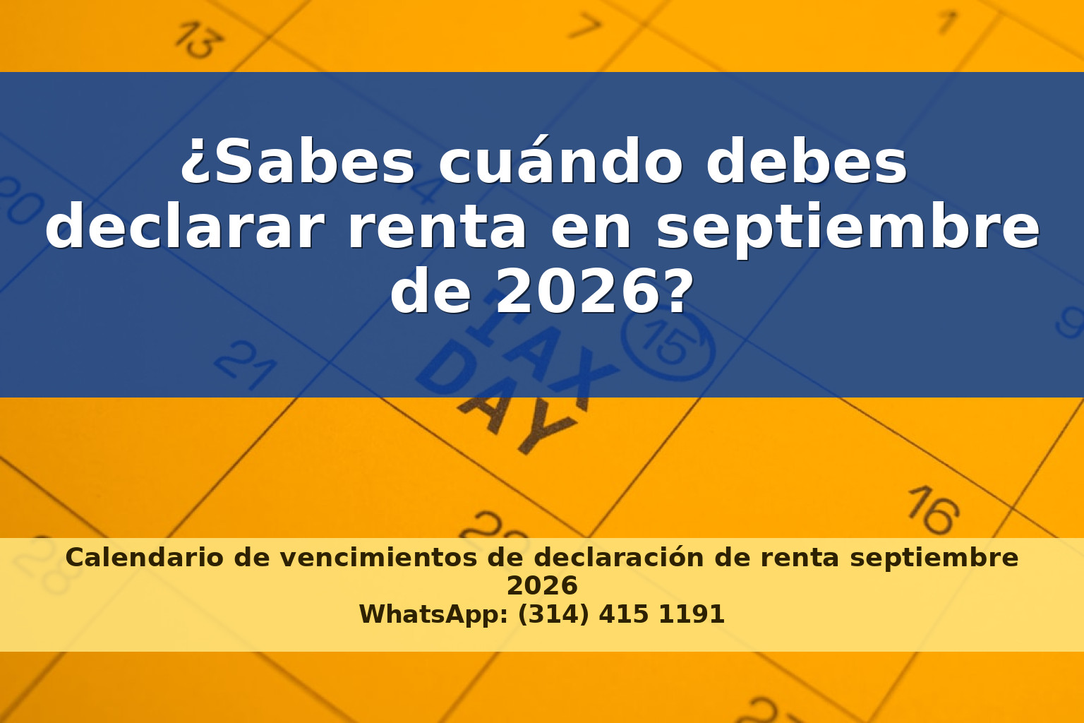 Actualización de la Declaración de Renta para Personas Naturales en Colombia: Plazos y Obligaciones para Septiembre de 2026