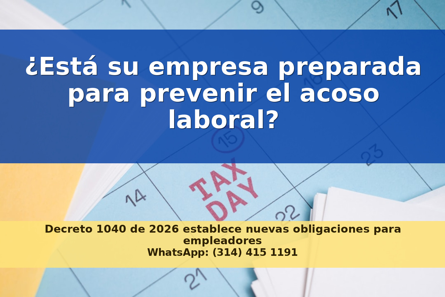 Actualización de la Normatividad Laboral en Colombia: Decreto 1040 de 2026 sobre Prevención del Acoso y la Discriminación en el Ámbito Laboral