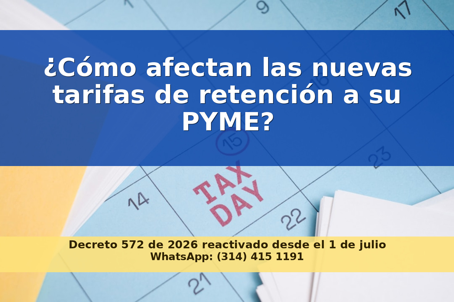 Actualización de la Retención en la Fuente en Colombia: Nuevas Tarifas y su Impacto en las PYMES