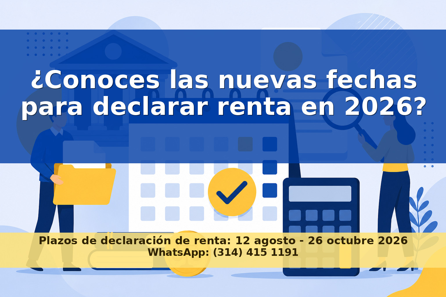 Actualización del Calendario Tributario 2026: Nuevas Fechas y Plazos para la Declaración de Renta