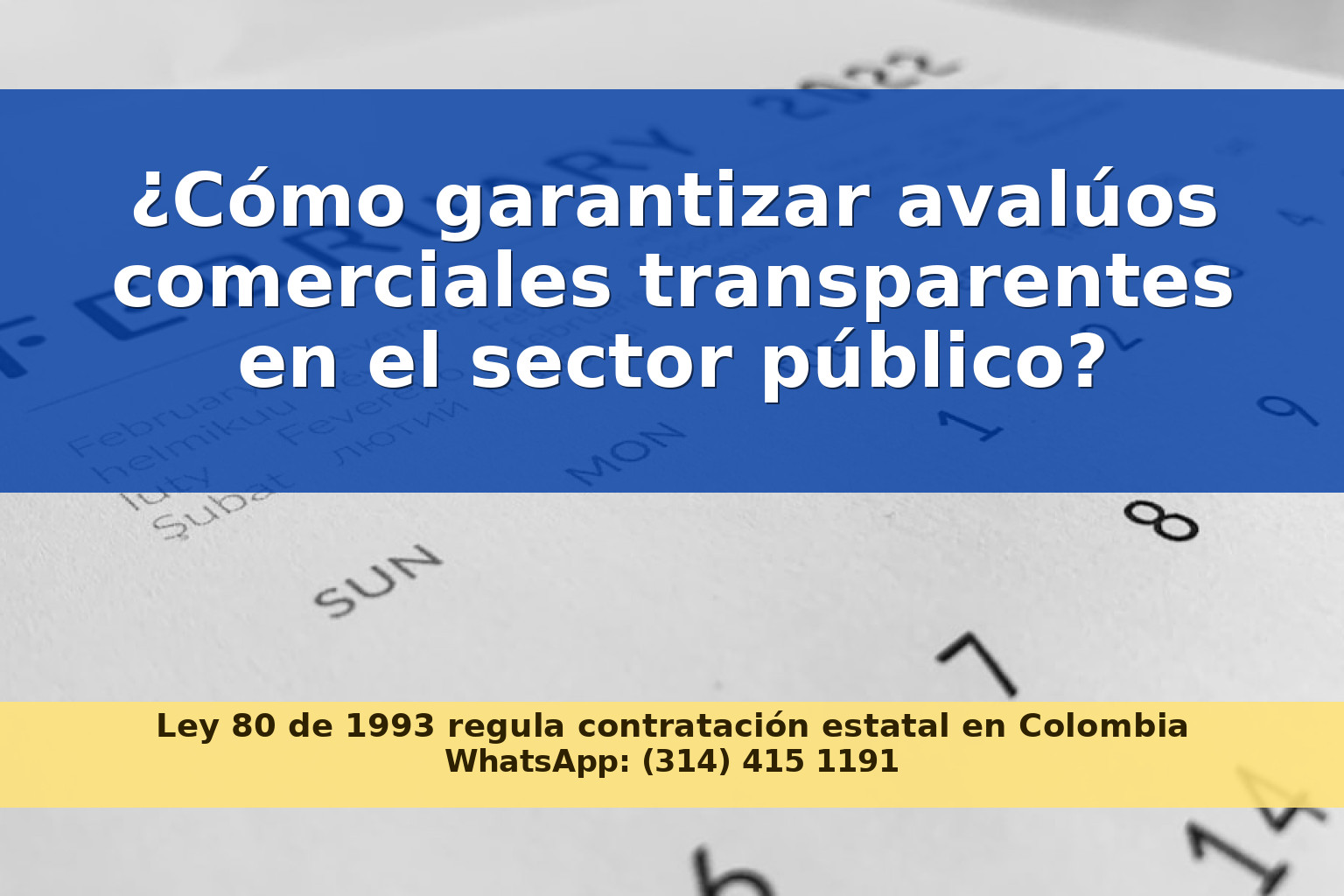 Buenas Prácticas en Avalúos Comerciales para el Sector Público en Colombia: Guía Actualizada 2026