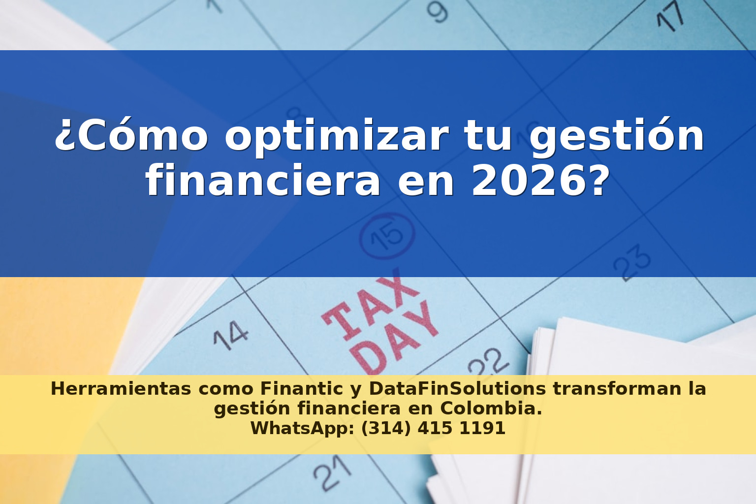 Software y Tecnología para la Gestión Financiera en Colombia: Soluciones Innovadoras para 2026